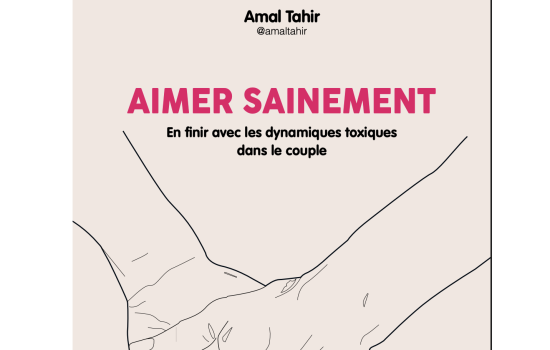 AIMER SAINEMENT En finir avec les dynamiques toxiques dans le couple
