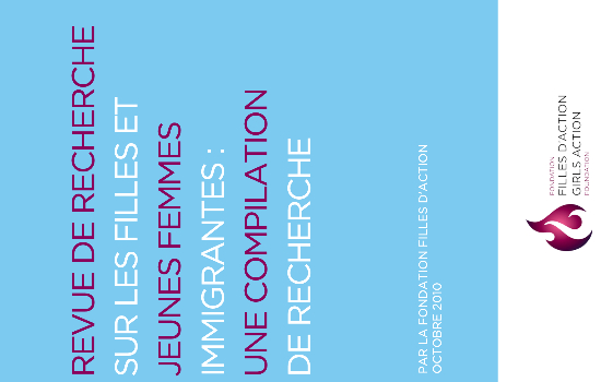 REVUE DE RECHERCHE SUR LES FILLES ET JEUNES FEMMES IMMIGRANTES : UNE COMPILATION DE RECHERCHE