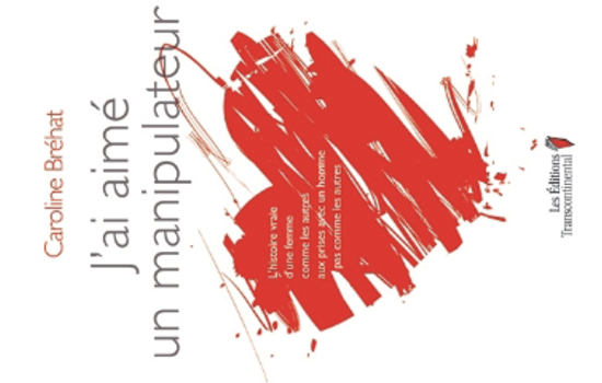J’ai aimé un manipulateur / Caroline Bréhat