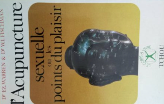 L’acupuncture sexuelle ou les points du plaisir - F.Z. Warren - W.I. Fishman