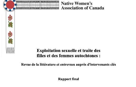 Exploitation sexuelle et traite des filles et des femmes autochtones : Revue de la littérature et entrevues auprès d’intervenants clés